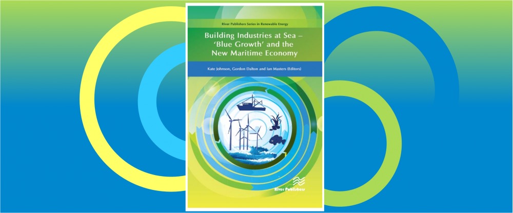 Building Industries at Sea: ‘Blue Growth’ and the New Maritime Economy